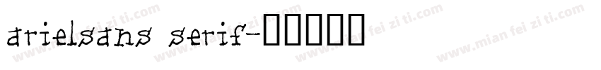 arielsans serif字体转换